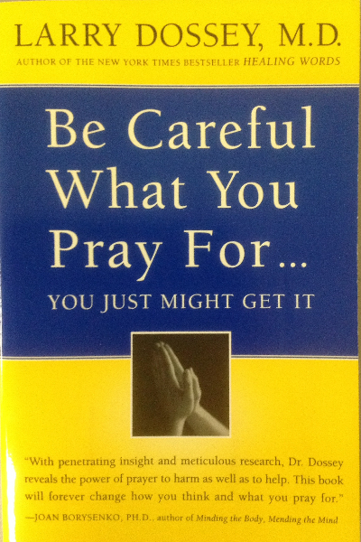 be-careful-what-you-pray-for
