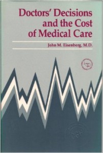 doctorsè decisions and the cost of medical care